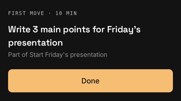 First Move card: write 3 main points for Friday's presentation